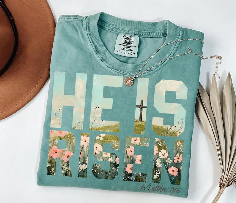 He is Risen Comfort Tee