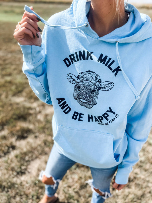 'Drink Milk & Be Happy' Sweatshirt